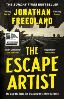 The Escape Artist: The Man Who Broke Out of Auschwitz to Warn the World - Jonathan Freedland (Paperback) 25-05-2023 