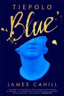 Tiepolo Blue - James Cahill (Hardback) 09-06-2022 