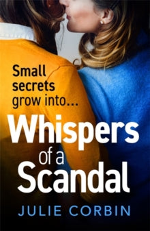 Whispers of a Scandal: a completely addictive psychological suspense thriller that will keep you hooked for 2021 - Julie Corbin (Paperback) 07-10-2021 