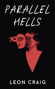Parallel Hells - Leon Craig (Hardback) 17-02-2022 