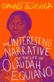The Interesting Narrative of the Life of Olaudah Equiano: With a foreword by David Olusoga - Olaudah Equiano; David Olusoga (Paperback) 30-09-2021 
