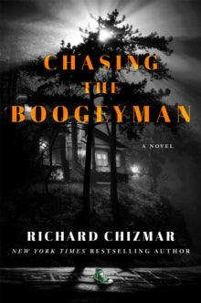 Chasing the Boogeyman - Richard Chizmar (Hardback) 17-08-2021 