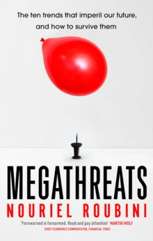 Megathreats: The Ten Trends that Imperil Our Future, and How to Survive Them - Nouriel Roubini (Hardback) 20-10-2022 