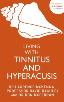 Living with Tinnitus and Hyperacusis: New Edition - Laurence McKenna; David Baguley; Don McFerran (Paperback) 30-09-2021 