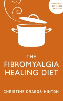 The Fibromyalgia Healing Diet - Christine Craggs-Hinton (Paperback) 24-06-2021 