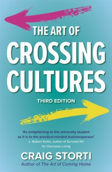 The Art of Crossing Cultures - Craig Storti (Paperback) 17-02-2022 