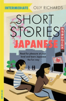 Foreign Language Graded Reader Series  Short Stories in Japanese for Intermediate Learners: Read for pleasure at your level, expand your vocabulary and learn Japanese the fun way! - Olly Richards (Paperback) 26-05-2022 