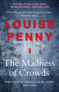 Chief Inspector Gamache  The Madness of Crowds: Chief Inspector Gamache Novel Book 17 - Louise Penny (Hardback) 24-08-2021 