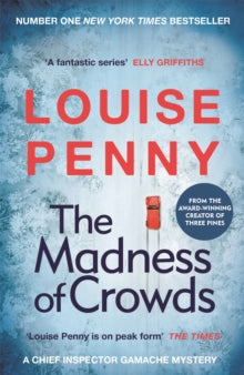 Chief Inspector Gamache  The Madness of Crowds: Chief Inspector Gamache Novel Book 17 - Louise Penny (Paperback) 24-05-2022 