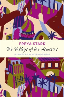 Overcoming Books  The Valleys of the Assassins: A John Murray Journey - Freya Stark; Monisha Rajesh (Paperback) 08-07-2021 