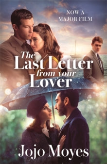 The Last Letter from Your Lover: Now a major motion picture starring Felicity Jones and Shailene Woodley - Jojo Moyes (Paperback) 08-07-2021 Winner of RNA Romantic Novel of the Year 2011 (UK).
