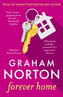Forever Home: the funny and gripping new novel from the bestselling author of Home Stretch - Graham Norton (Paperback) 13-04-2023 
