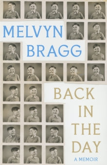Back in the Day: A Memoir - Melvyn Bragg (Hardback) 26-05-2022 