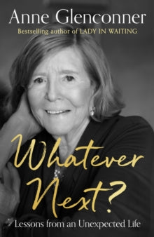Whatever Next?: Lessons from an Unexpected Life - Anne Glenconner (Hardback) 17-11-2022 
