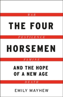 The Four Horsemen - Emily Mayhew (Hardback) 06-05-2021 