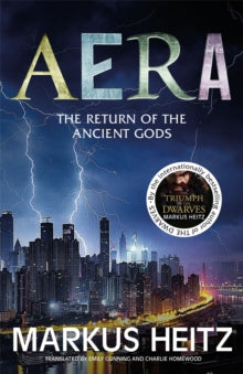 Aera: The Return of the Gods  Aera: A wonderfully twisty thriller by the internationally bestselling author of The Dwarves - Markus Heitz; Emily Gunning; Charlie Homewood (Paperback) 17-03-2022 