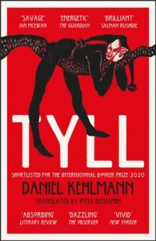 Tyll: Shortlisted for the International Booker Prize 2020 - Daniel Kehlmann; Ross Benjamin (Paperback) 09-03-2021 
