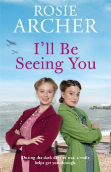 I'll Be Seeing You: Picture House Girls 2 - Rosie Archer (Paperback) 11-11-2021 