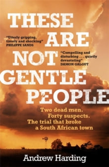 These Are Not Gentle People: A tense and pacy true-crime thriller - Andrew Harding (Paperback) 08-07-2021 