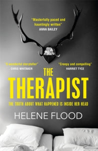 The Therapist: From the mind of a psychologist comes a chilling domestic thriller that gets under your skin. - Helene Flood; Alison McCullough (Paperback) 03-02-2022 