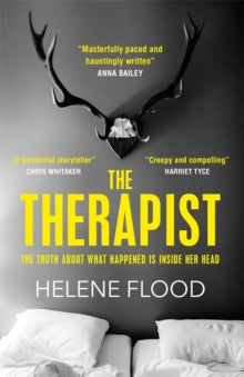The Therapist: From the mind of a psychologist comes a chilling domestic thriller that gets under your skin. - Helene Flood; Alison McCullough (Paperback) 03-02-2022 