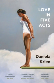 Love in Five Acts - Daniela Krien; Jamie Bulloch (Paperback) 28-04-2022 