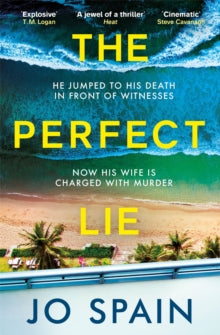 The Perfect Lie: The addictive and unmissable heart-pounding thriller - Jo Spain (Paperback) 28-04-2022 