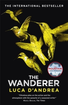 The Wanderer: The Sunday Times Thriller of the Month - Luca D'Andrea; Katherine Gregor (Hardback) 06-01-2022 