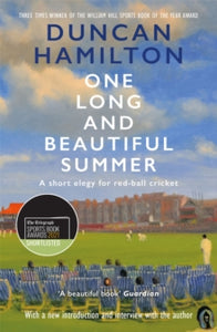 One Long and Beautiful Summer: A Short Elegy For Red-Ball Cricket - Duncan Hamilton (Paperback) 01-04-2021 