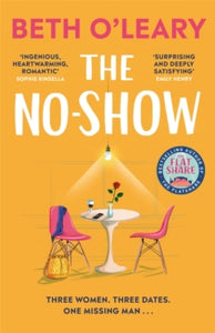 The No-Show: The heart-warming new novel from the author of The Flatshare and The Switch - Beth O'Leary (Hardback) 12-04-2022 