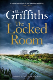 The Dr Ruth Galloway Mysteries  The Locked Room: The thrilling Sunday Times number one bestseller - Elly Griffiths (Paperback) 04-08-2022 