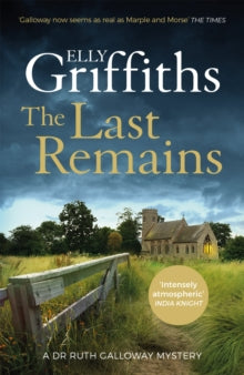 The Dr Ruth Galloway Mysteries  The Last Remains: The unmissable new book in the Dr Ruth Galloway Mysteries - Elly Griffiths (Paperback) 03-08-2023 