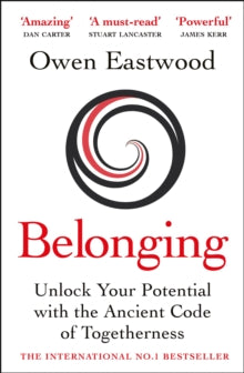 Belonging: The Ancient Code of Togetherness: The book that inspired the England football team - Owen Eastwood (Paperback) 26-05-2022 