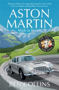 Aston Martin: Made in Britain - Ben Collins (Paperback) 07-10-2021 
