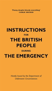 Instructions for the British People During The Emergency - Jason Hazeley; Nico Tatarowicz (Hardback) 11-06-2020 