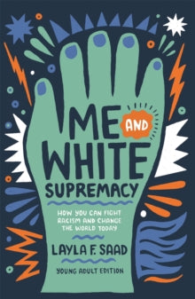 Me and White Supremacy (YA Edition) - Layla Saad (Paperback) 01-02-2022 