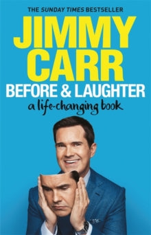 Before & Laughter: The funniest man in the UK's genuinely useful guide to life - Jimmy Carr (Hardback) 30-09-2021 
