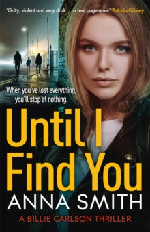 Billie Carlson  Until I Find You - Anna Smith (Paperback) 26-05-2022 