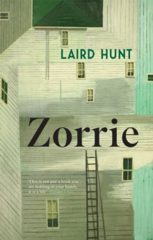 Zorrie - Laird Hunt (Hardback) 06-01-2022 