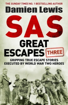 SAS Great Escapes Three - Damien Lewis (Hardback) 23-05-2024 
