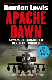 Apache Dawn: Always Outnumbered, Never Outgunned - Damien Lewis (Paperback) 26-10-2023 