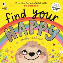 Find Your Happy - Emily Coxhead; Emily Coxhead (Paperback) 06-04-2023 Short-listed for Books for Topics Book of the Year 2022 (UK).