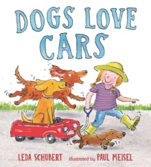 Dogs Love Cars - Leda Schubert; Paul Meisel (Hardback) 04-11-2021 