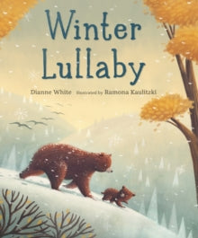 Winter Lullaby - Dianne White; Ramona Kaulitzki (Hardback) 02-12-2021 