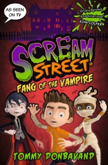 Scream Street  Scream Street 1: Fang of the Vampire - Tommy Donbavand (Paperback) 07-10-2021 