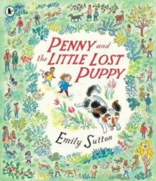 Penny and the Little Lost Puppy - Emily Sutton; Emily Sutton (Paperback) 07-04-2022 