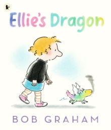 Ellie's Dragon - Bob Graham; Bob Graham (Paperback) 02-06-2022 