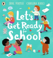 Let's Get Ready for School - Jane Porter; Carolina Rabei (Paperback) 04-08-2022 