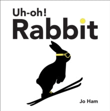 Jo Ham's Rabbit  Uh-oh! Rabbit - Jo Ham; Jo Ham (Hardback) 07-09-2023 