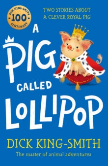 A Pig Called Lollipop - Dick King-Smith; Anna Chernyshova (Paperback) 03-03-2022 